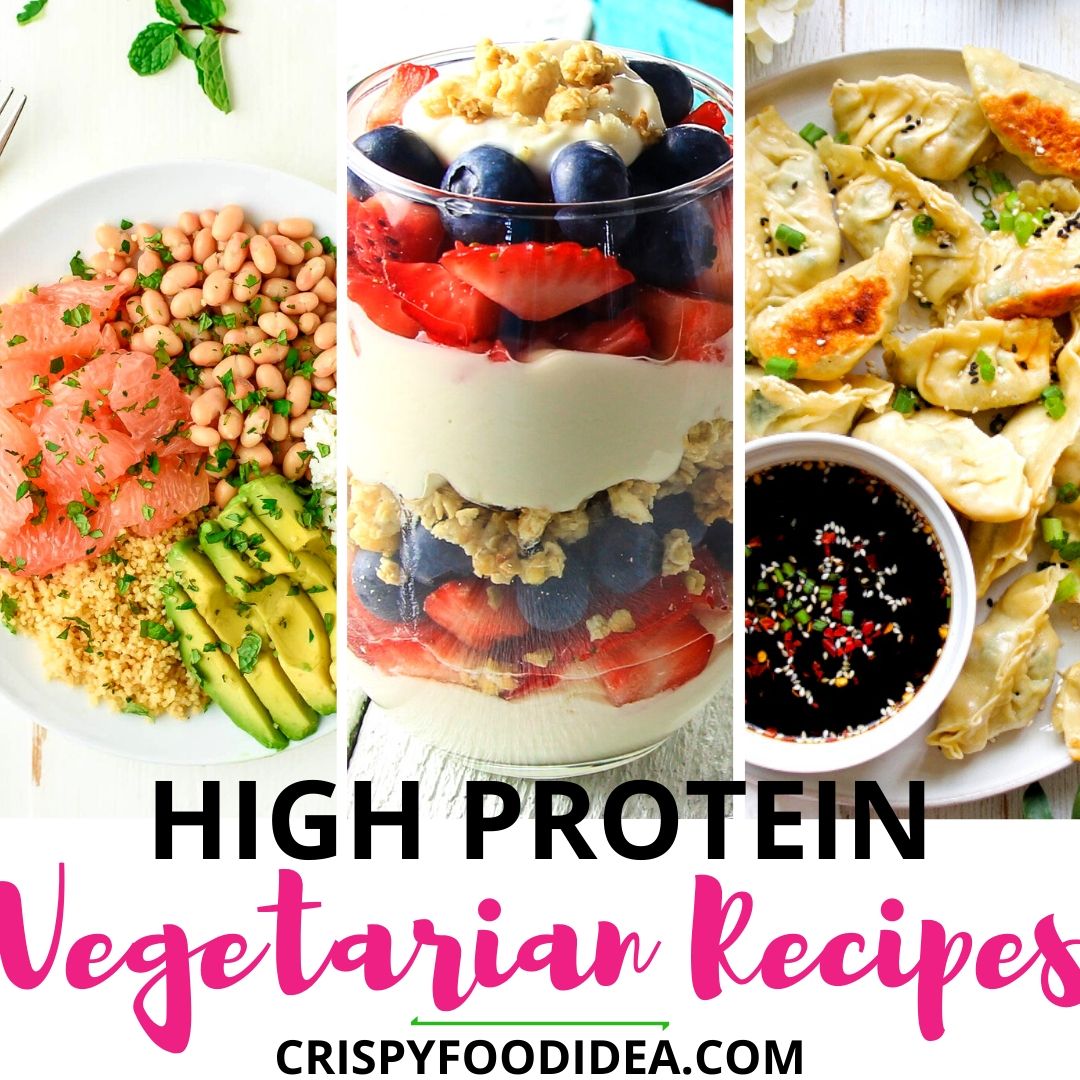 21 High Protein Vegetarian Recipes That You Need For Meal Prep