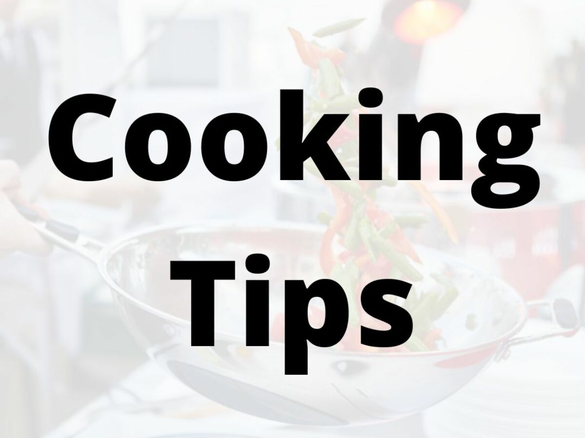 17 Cooking Tips Everyone Should Know By Heart - MyRecipes